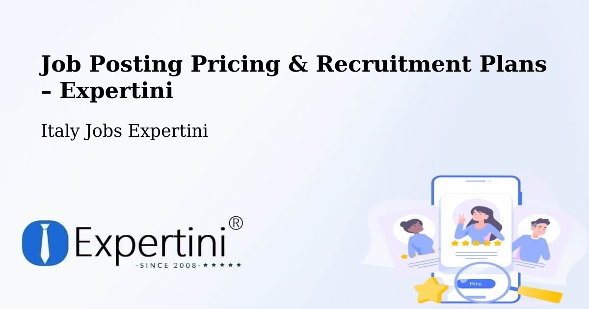 Job Posting Pricing & Recruitment Plans – Comano - Comano, Italy Jobs Expertini